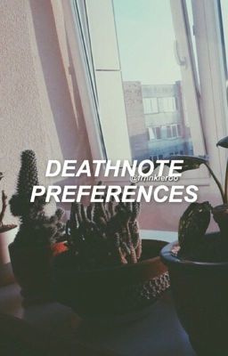 ✯Death Note Preferences✯{DISCONTINUED} cover