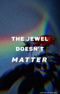 The Jewel Doesn't Matter [ML Soulmate AU] {Adrinette} |✔| cover