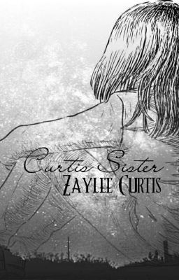 Curtis Sister: Zaylee Curtis cover