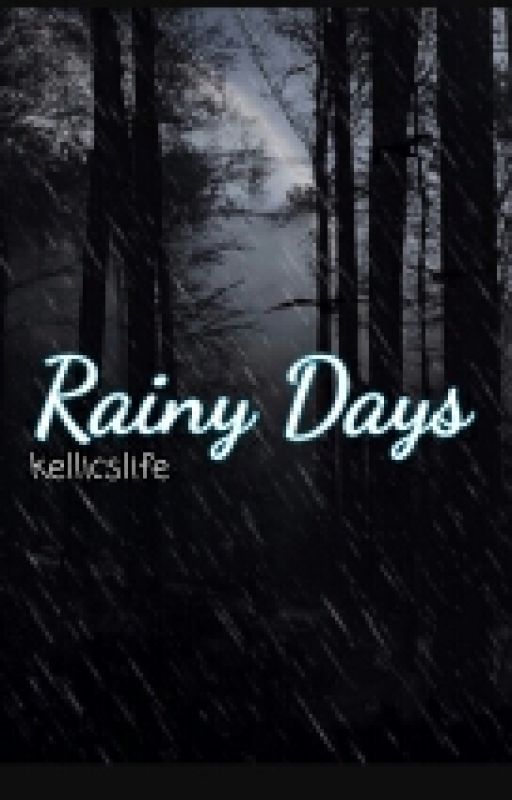 Kellic// Rainy Days by kellicslife