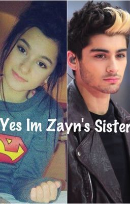 Yes Im Zayn's Sister (One Direction Fan Fiction) cover