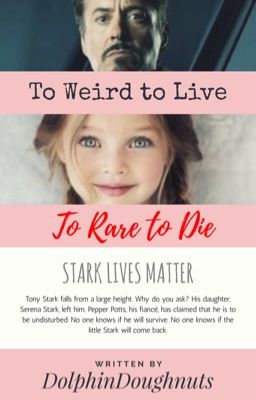 To Weird to Live, To Rare to Die (Book 1) (COMPLETED) cover