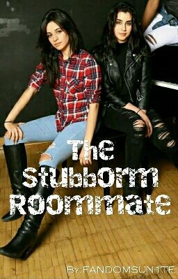 The Stubborn Roommate (Camren) cover