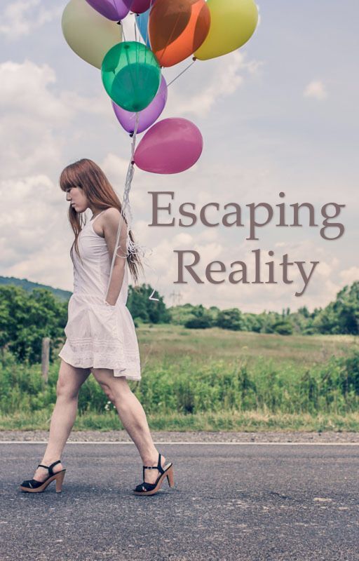 Escaping Reality  by xxOliviaGracexx