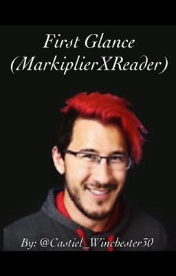 First Glance (MarkiplierXReader) {COMPLETED} cover