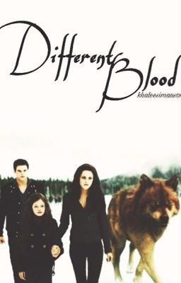 Different Blood ♤ Twilight/Originals Cross-Over cover