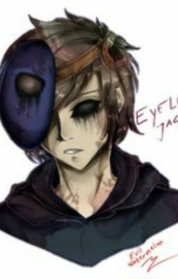 I'm In Love With A Man, An Eyeless Man (Eyeless Jack Fanfic) cover