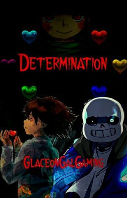 Determination- Undertale Fanfic cover