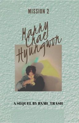 Mission 2: Marry Chae Hyungwon ✔️ cover