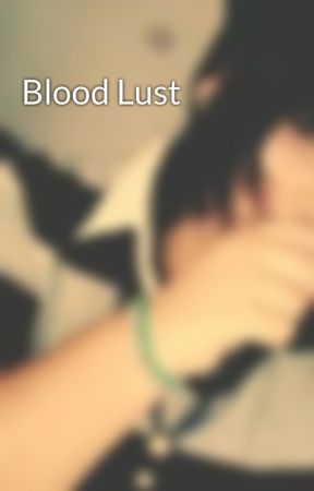 Blood Lust by Paradoxkoti