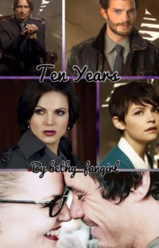 Ten Years- Once Upon A Time- ON HOLD by bethy_fangirl