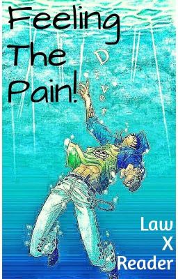 Feeling The Pain (Law x Reader) cover