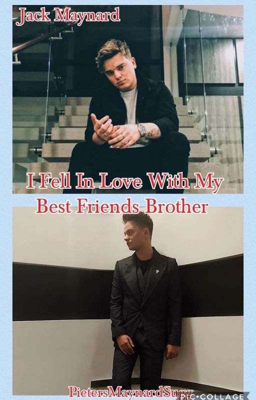 I Fell In Love With My Best Friends Brother (J.M) [COMPLETE] by YTDirectioner