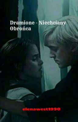 Dramione - Niechciany Obrońca [Zakończone/Poprawione] cover