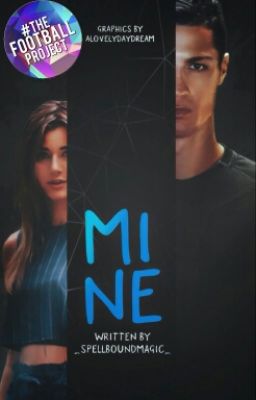 Mine (Cristiano Ronaldo Fanfic) cover