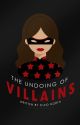 The Undoing Of Villains | ✓ by earlyatdusk