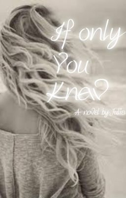 If Only You Knew (#Wattys2016) cover