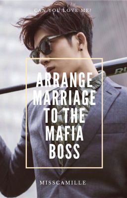 ARRANGE MARRIAGE TO THE MAFIA BOSS (Series I #MAFIAWORLD) cover