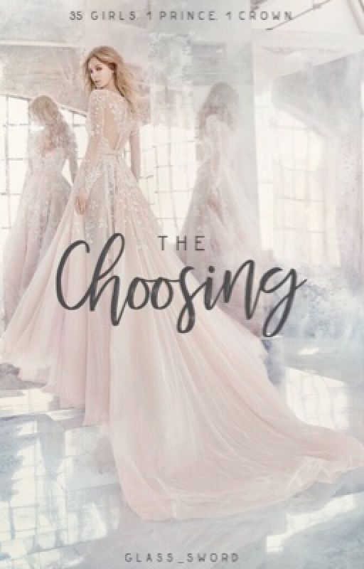 The Choosing  by Glass_Sword