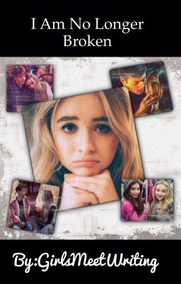  I Am No Longer Broken. (A Gmw Fanfic) cover