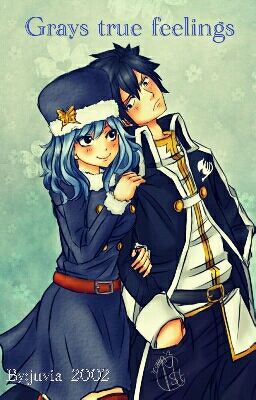 Grays True Feelings  (Gray X Juvia) cover