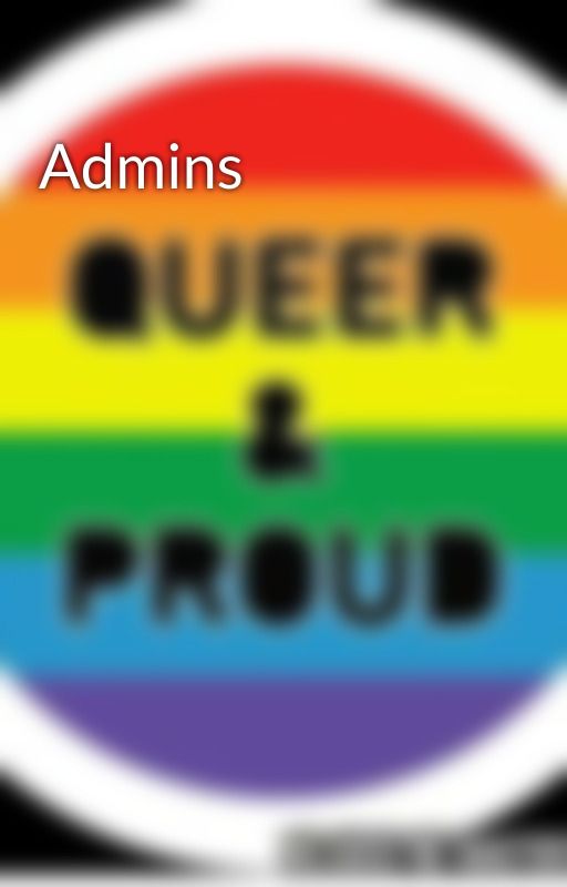 Admins by Queer_Club