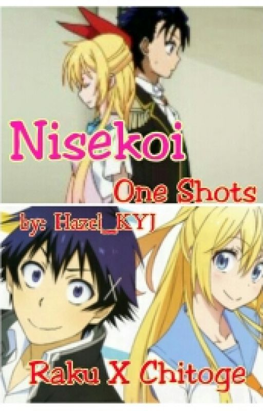 Nisekoi: Raku x Chitoge [One Shots] by Hazel_KYJ