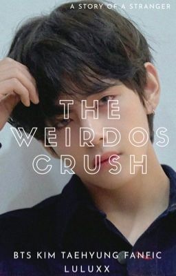 The Weirdos Crush | kth | ✔️ cover