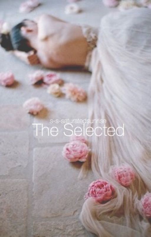 The Selected | ✓ by 4getmenever