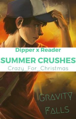 Summer Crushes || Dipper X Reader cover