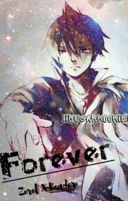 «Forever» [Zeref x reader] cover