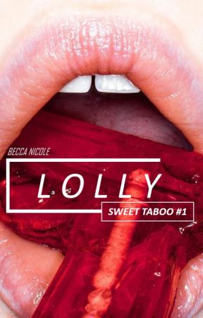 Lolly [Sweet Taboo Series] by lanasdaddy