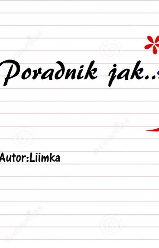 Poradnik jak... by Liimka