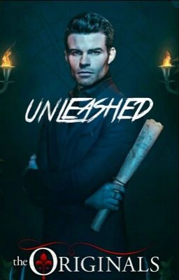 Unleashed ↠ Elijah Mikaelson cover