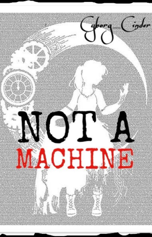 Not A Machine by Cyborg_Cinder