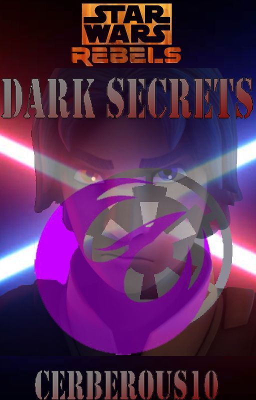 Star Wars Rebels: Dark Secrets by Cerberous10