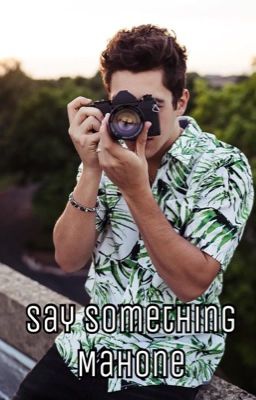 Say somethin Mahone - Austin mahone sequel to ABMM (Discontinued) cover