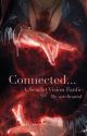 Connected... {A Scarlet Vision Fanfic} by arielinarial