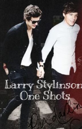 Larry Stylinson One Shot Collection. by WeHeart1Dxo