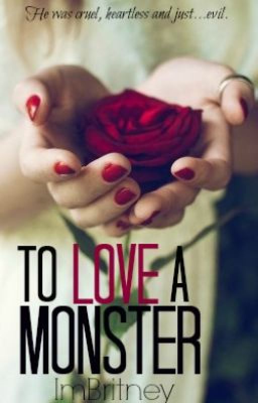 To Love a Monster by ImBritney