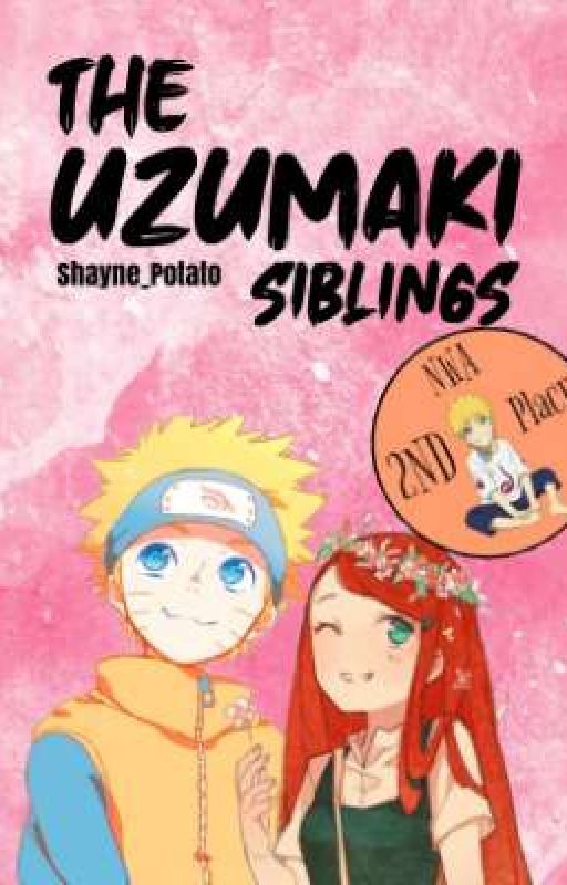 The Uzumaki Siblings《Book 1》 by Shayne_potato