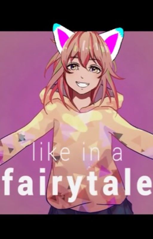 It's like a fairy tale || fairy tail fanfiction || by Nekoda13