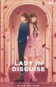 Lady in Disguise (Published under Pop Fiction) by blue_maiden