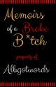 Memoirs of a Broke B*tch by albgotwords