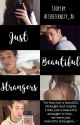 Just Beautiful Strangers // C.D Fanfic (In editing) by AfterEternity_Xo