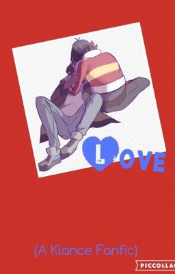 Love (A Klance Fanfic) cover