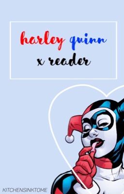 Harley Quinn x Reader cover