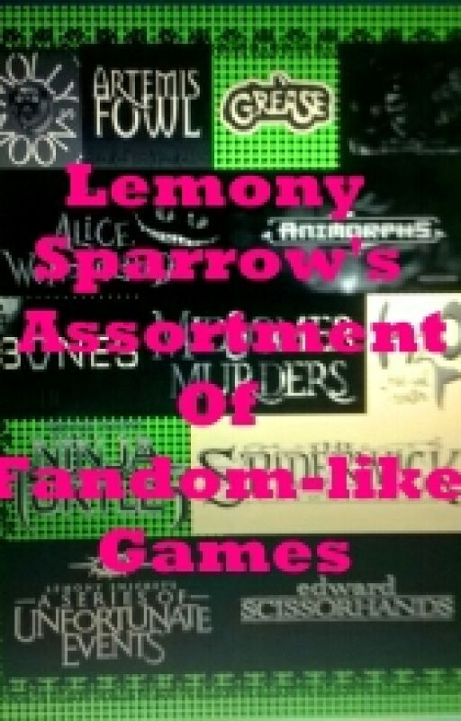 Lemony Sparrow's Assortment Of Fandom-like Games by Lemony_Sparrow