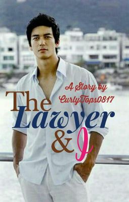 THE LAWYER & I (Completed) #Wattys2018 cover