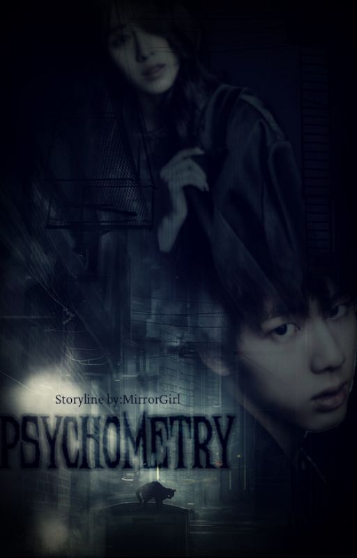 Psychometry [Completed] by MirrorGirl97